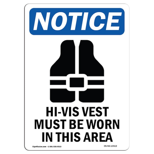 Safety Sign, OSHA Notice, 5" Height, Hi-Vis Vest Must Be Sign With Symbol, Portrait, 10PK